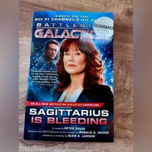 Sagittarius Is Bleeding : Battlestar Galactica 3 by Peter David Paperback 2006